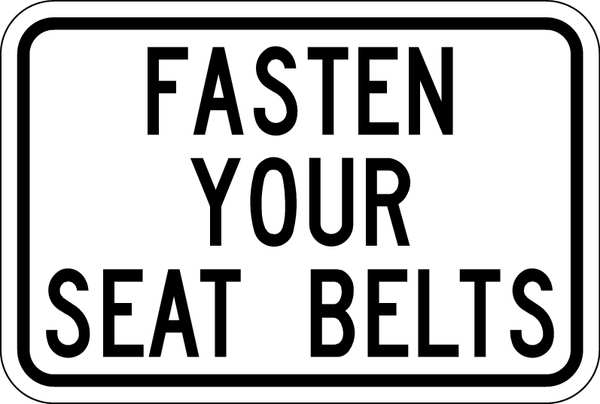 Buckle Up Traffic Sign, 12 in H, 18 in W, Aluminum, Horizontal Rectangle, English, SB-009-18HA