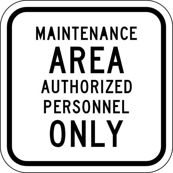 Non-reflective Maintenance Sign, 12 in Height, 12 in Width, Non-PVC Polymer, Square, English
