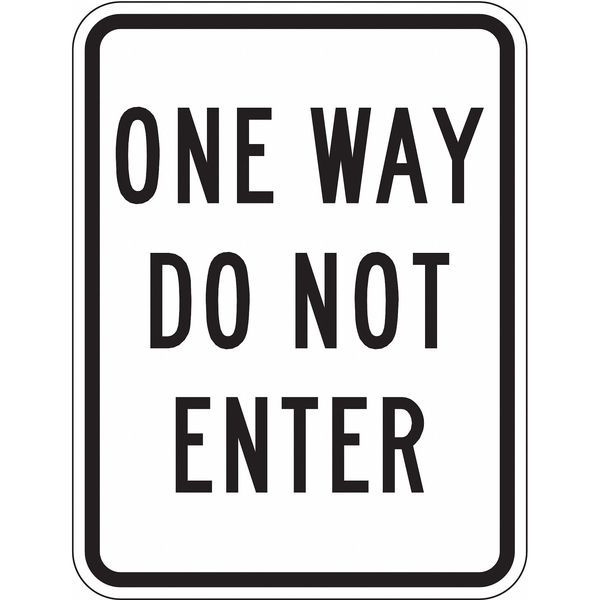 One Way Do Not Enter Traffic Sign, 24 in H, 18 in W, Aluminum, Vertical Rectangle, TR-011-18HA