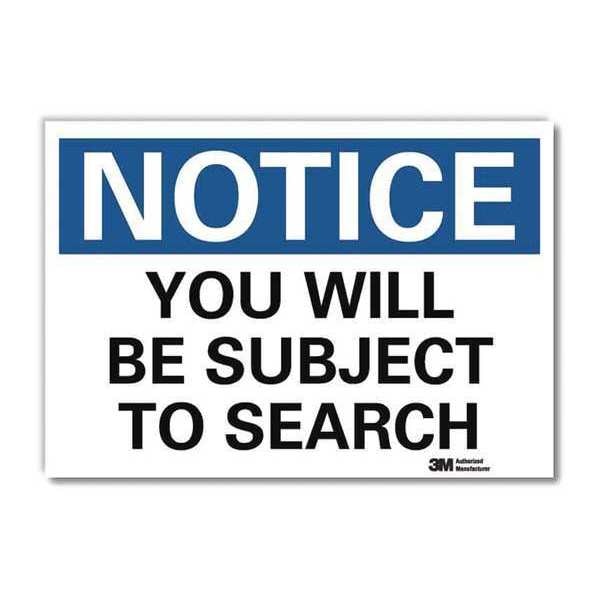 Notice Sign, 7 in H, 10 in W, Reflective Sheeting, Vertical Rectangle, English, U5-1638-RD_10X7