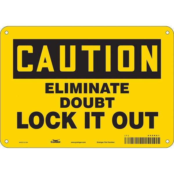 Safety Sign, 7 in Height, 10 in Width, Aluminum, Vertical Rectangle, English, 469K61