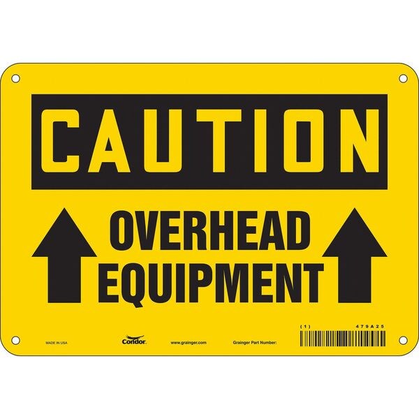 Safety Sign, 7 in Height, 10 in Width, Aluminum, Vertical Rectangle, English, 479A25