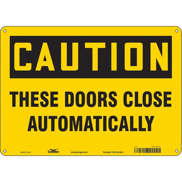 Safety Sign, 10 in Height, 14 in Width, Aluminum, Horizontal Rectangle, English, 471X44
