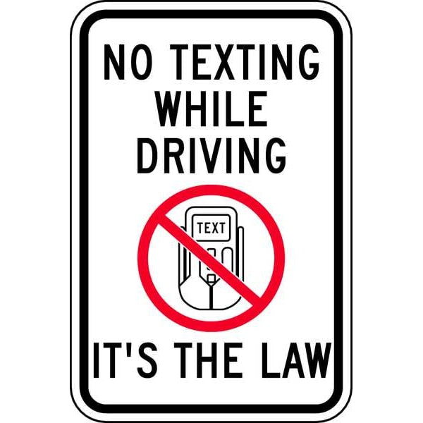 No Texting Traffic Sign, 18 in H, 12 in W, Aluminum, Vertical Rectangle, English, TR-040-12HA