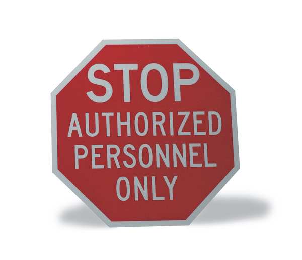Reflective Authorized Personnel Stop Sign, 6 in Height, 6 in Width, Aluminum, Octagon, English