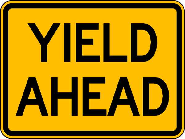 Yield Ahead Traffic Sign, 18 in Height, 24 in Width, Aluminum, Horizontal Rectangle, English
