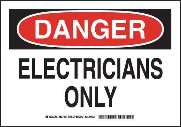 Danger Sign 7X10, Legend: Electricians Only