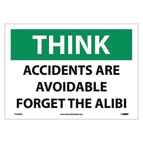 Accidents Are Avoidable Forget The Alibi Sign, TS100PB