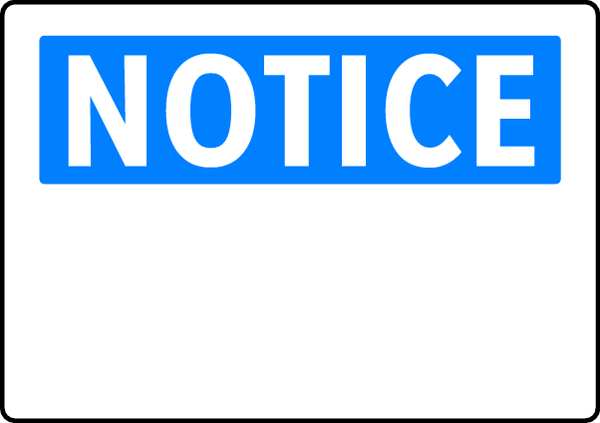 Notice Sign, 7 in Height, 10 in Width, Polyester