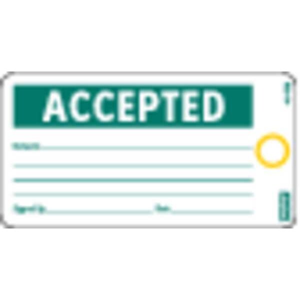 Accepted Tag, 3 x 5-1/2 In, Grn/Wht, PK25