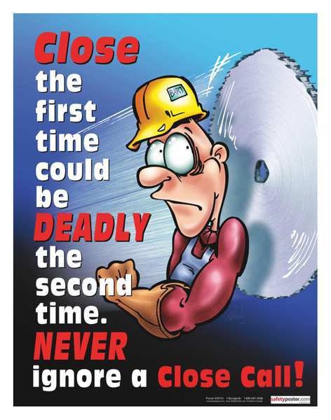 Safety Pstr, Never Ignore A Close Call, EN