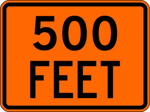 500 Feet Traffic Sign, 18 in Height, 24 in Width, Aluminum, Horizontal Rectangle, English